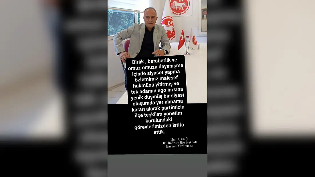 Demokrat Parti Bodrum ilçe yönetiminde toplu istifa