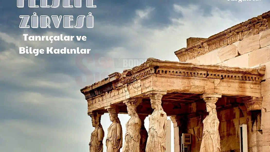 2. Mitoloji ve Felsefe Zirvesi Bodrum'da