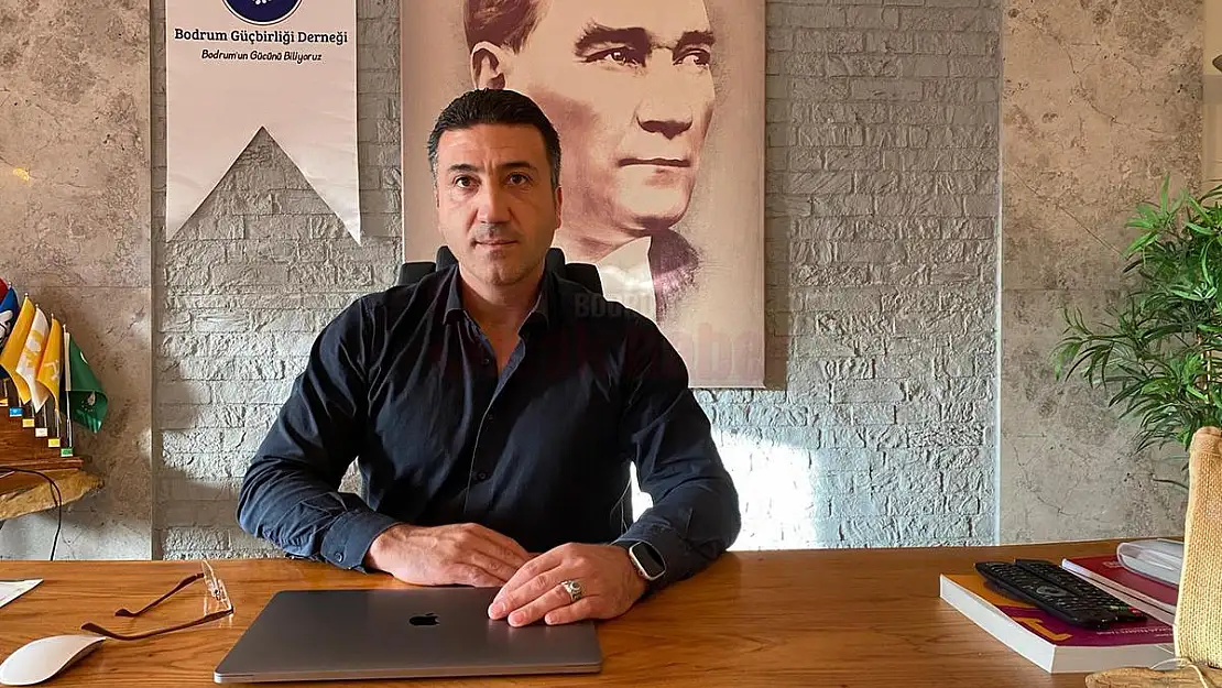 'Bodrum'un Tüm Unsurlarını Birlik Olmaya Çağırıyoruz'