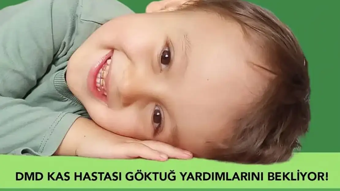 DMD hastası Göktuğ için umut olun: 'bana ellerini ver, hayat iyilik yapınca güzel'