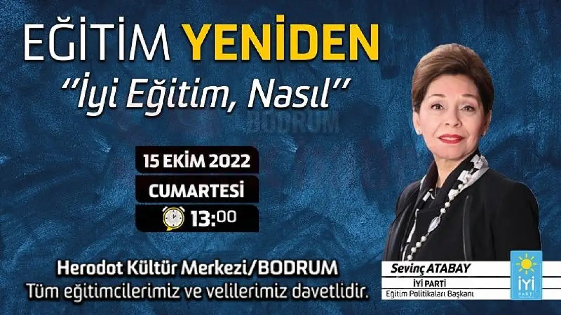 İYİ Parti Eğitim Politikaları Başkanı Konferans İçin Bodrum'a Geliyor