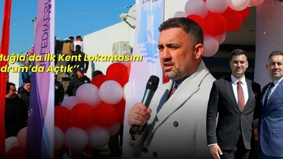 Tayyar Gündoğan: Muğla'da İlk Kent Lokantasını Bodrum'da Açtık