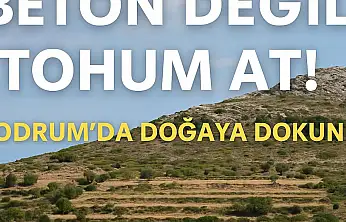 Beton değil tohum atmaya geldik