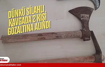 Dünkü silahlı kavgada 2 kişi gözaltına alındı