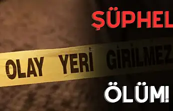 Şüpheli ölüm yaşlı adam ölü bulundu