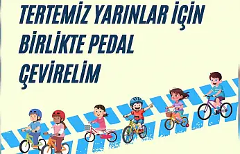 Tertemiz yarınlar için pedal çevrilecek
