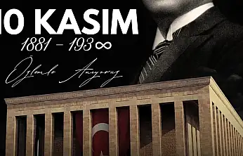 Vali Dr. İdris Akbıyık'ın 10 Kasım Atatürk'ü Anma Günü Mesajı