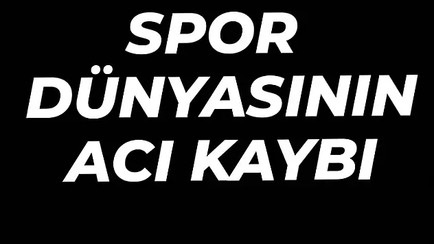 Spor camiasından acı haber