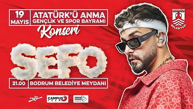 Bodrum'da 19 Mayıs'ta Sefo Sahne Alacak