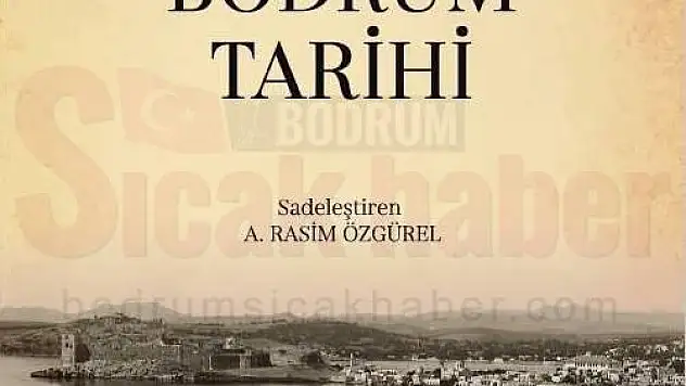 BODRUM'U KİTAPLAŞTIRAN GALANTİ'YE 76 YIL SONRA BÜYÜK VEFA