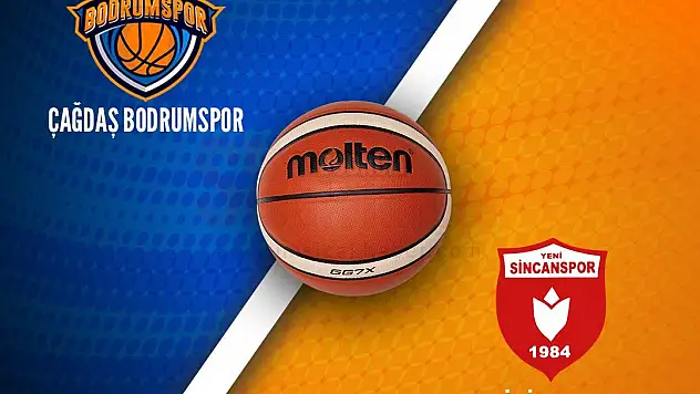  Çağdaş Bodrum Spor Basketbol Takımı, Yeni Sincan Spor ile Bodrum'da karşılaşacak...