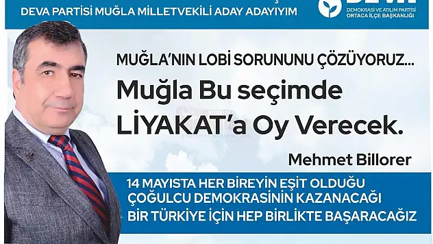 DEVA PARTİSİ BODRUM İLÇE BAŞKANI MEHMET BİLLORER MİLLETVEKİLLİĞİ ADAY ADAYLIĞINI AÇIKLADI