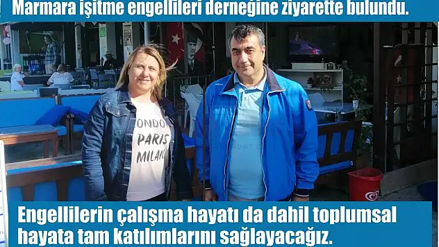 DEVA partisi Bodrum İlçe Başkanı Mehmet Billorer Marmara İşitme Engellileri Derneği'ne ziyarette bulundu.