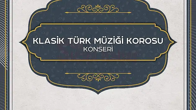 Klasik Türk Müziği Konseri 19 Temmuz'da Gerçekleşecek