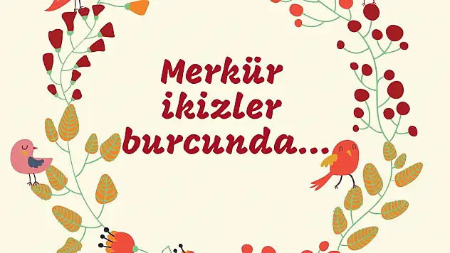 Merkür, İkizler Burcunda...