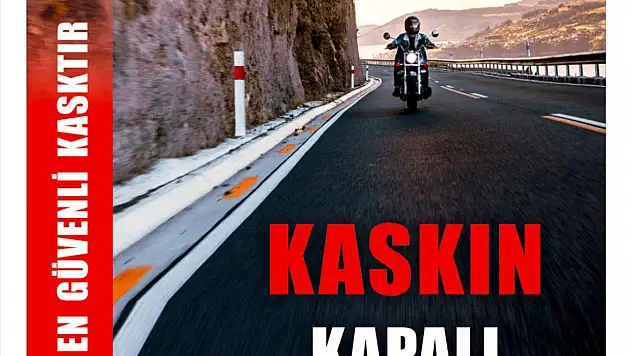 Motosiklet Kazalarını Önlemek İçin 'Kaskın Kapalı, Yolun Açık Olsun' Kampanyası