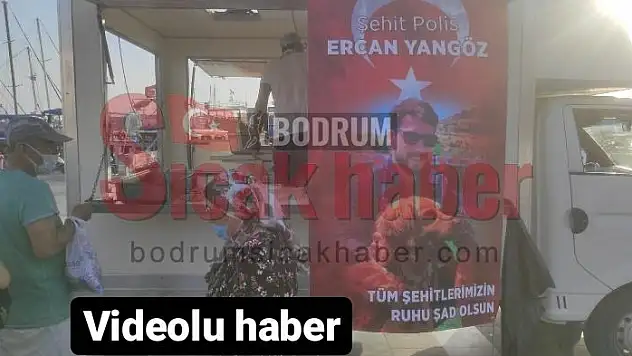 Şehit olan Ercan Yangöz anısına Bodrum'da Lokma Dağıtıldı