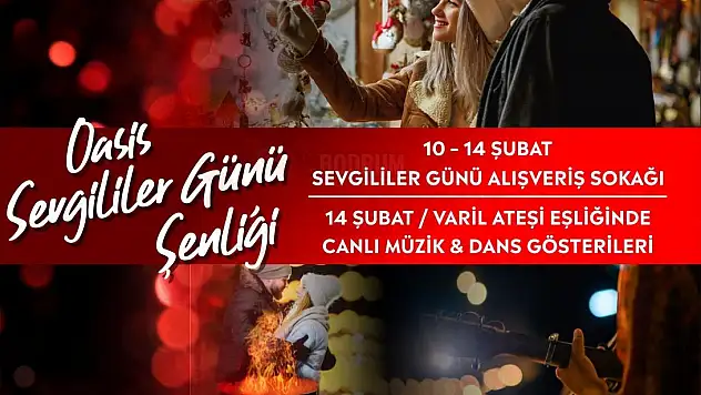 SEVGİ DOLU ETKİNLİKLER OASİS BODRUM'DA!