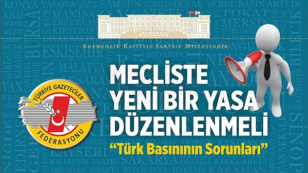 TGF : MECLİSTE YENİ BİR YASA DÜZENLENMELİ
