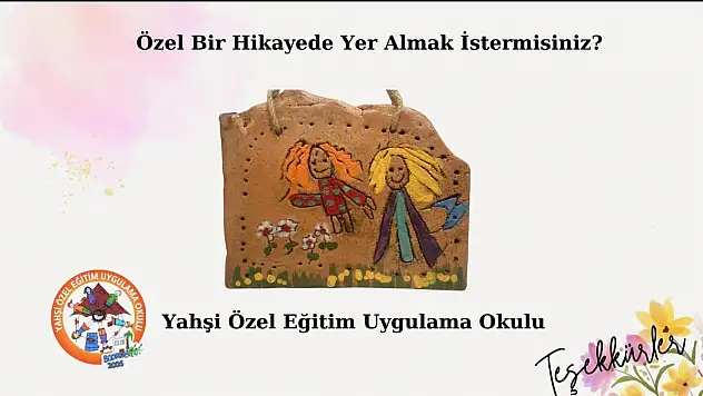 Yahşi Özel Eğitim Uygulama Okulu: 'Özel Ellerden Umut Yolculuğu'