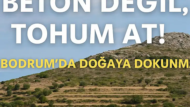 Beton değil tohum atmaya geldik