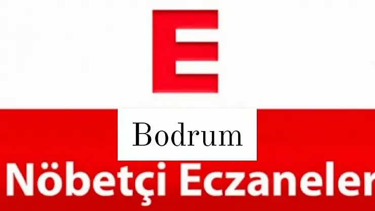 13 Nisan Nöbetçi Eczaneler (Bodrum)