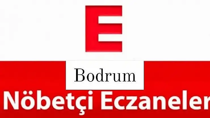 16 Nisan Nöbetçi eczaneler (Bodrum)