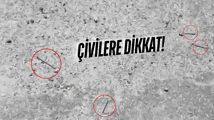 Araç sürücüleri çivilere dikkat!