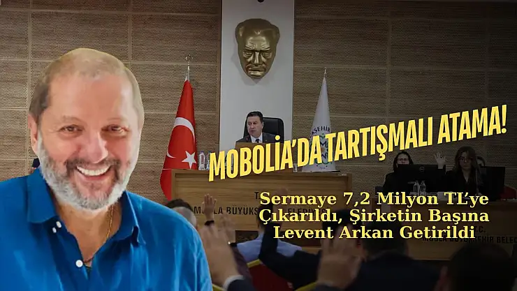 Mobolia'da tartışmalı atama! sermaye 7,2 Milyon TL'ye çıkarıldı, şirketin başına Levent Arkan getirildi