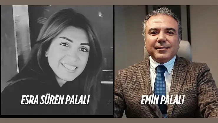 Palalı Ailesinin Acı Kaybı: Esra Palalı Süren Hayatını Kaybetti