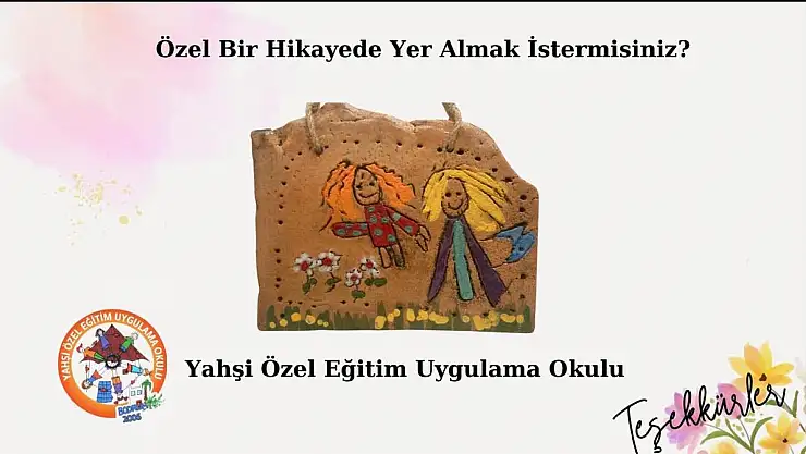 Yahşi Özel Eğitim Uygulama Okulu: 'Özel Ellerden Umut Yolculuğu'