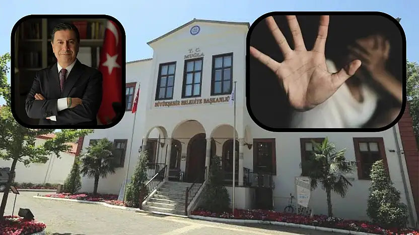 Muğla Büyükşehir'de taciz