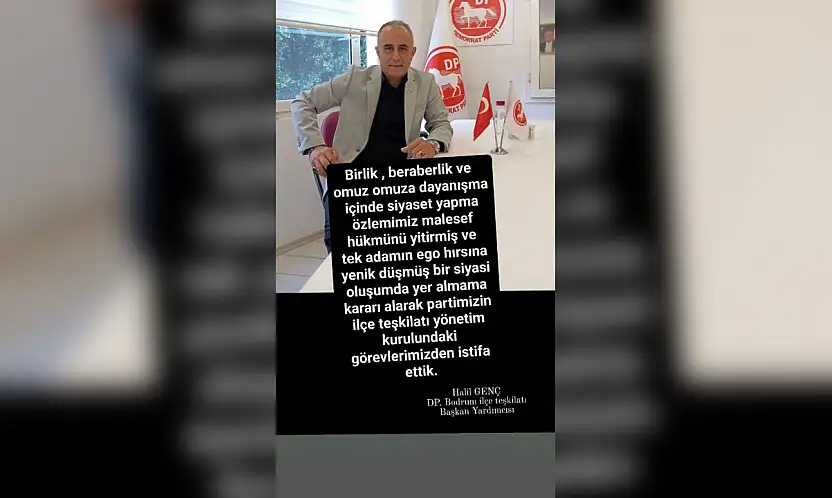 Demokrat Parti Bodrum ilçe yönetiminde toplu istifa