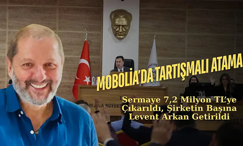 Mobolia'da tartışmalı atama! sermaye 7,2 Milyon TL'ye çıkarıldı, şirketin başına Levent Arkan getirildi